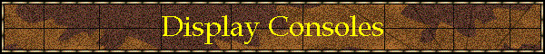 Display Consoles